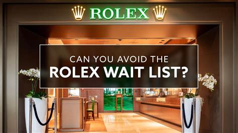 are rolex waiting list getting shorter|Rolex customer waiting list.